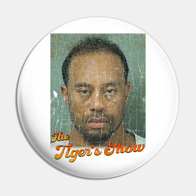 The Tiger's Show - Parody Tiger Woods Pin by Hat_ers