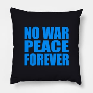 No war peace forever Pillow