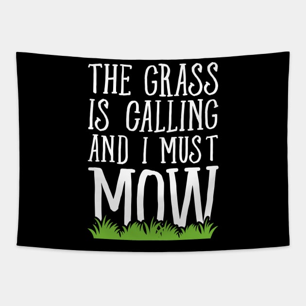 The grass is calling and I must mow Tapestry by captainmood