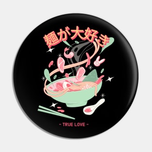 ramen is true love Pin