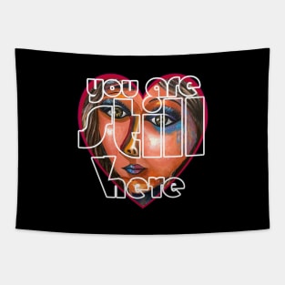 Valentine's Day Heart with artwork | You Are Still Here in my Heart Tapestry