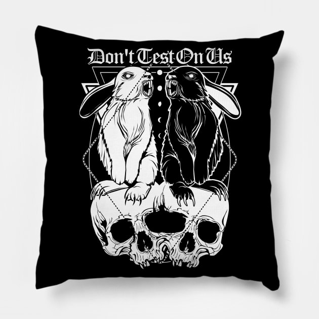 Don't test on us Pillow by Von Kowen