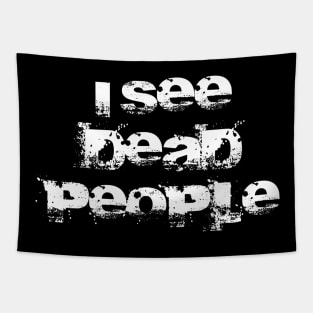 I See Dead People Tapestry