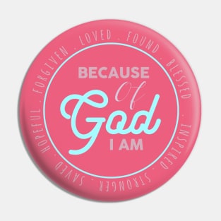 because of god i am Pin