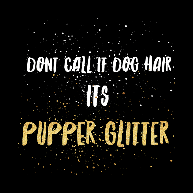 Not Dog Hair, Pupper Glitter | White by The Pet Shop