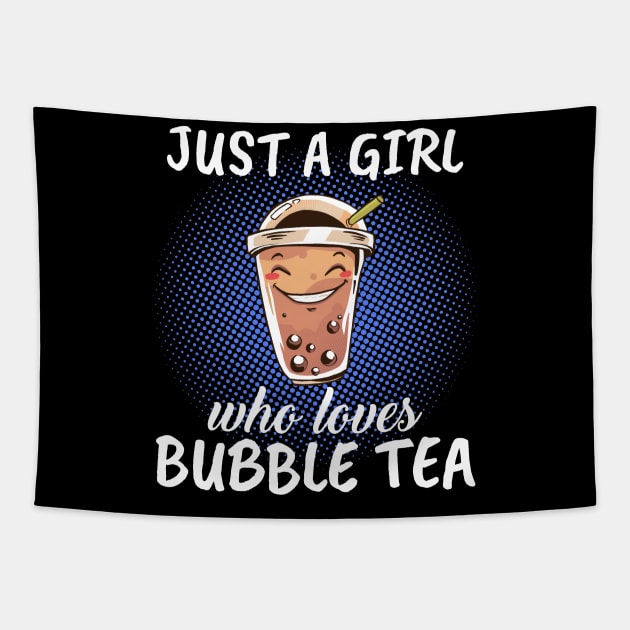 Just A Girl Who Loves Bubble Tea Tapestry by TheTeeBee