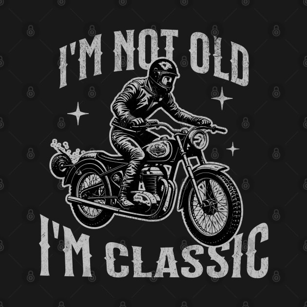 I'm Not Old, I'm Classic by NorseMagic