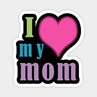 i love my mom 2020 Magnet