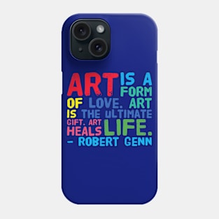 art is  a from art of love is the ultimate Phone Case