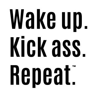 Wake Up Kick Ass T-Shirt