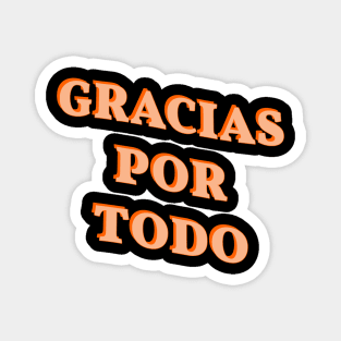 Spanish Language Phrase 'Gracias Por Todo', Spanish Thanksgiving Magnet