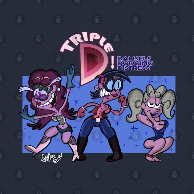 Triple D! Damsels Dodging Distress! by D.J. Berry