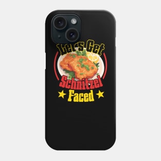 Let's Get Schnitzel Faced - Octoberfest Idea Phone Case