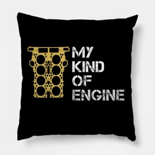 My Kind of Engine - 8 Eight Cylinder V8 Car quote Pillow