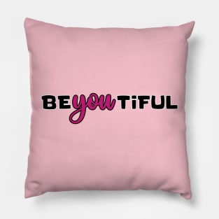 Be YOU tiful! Pillow