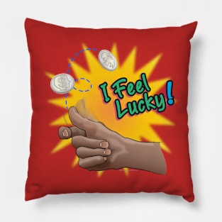 I Feel Lucky! Pillow