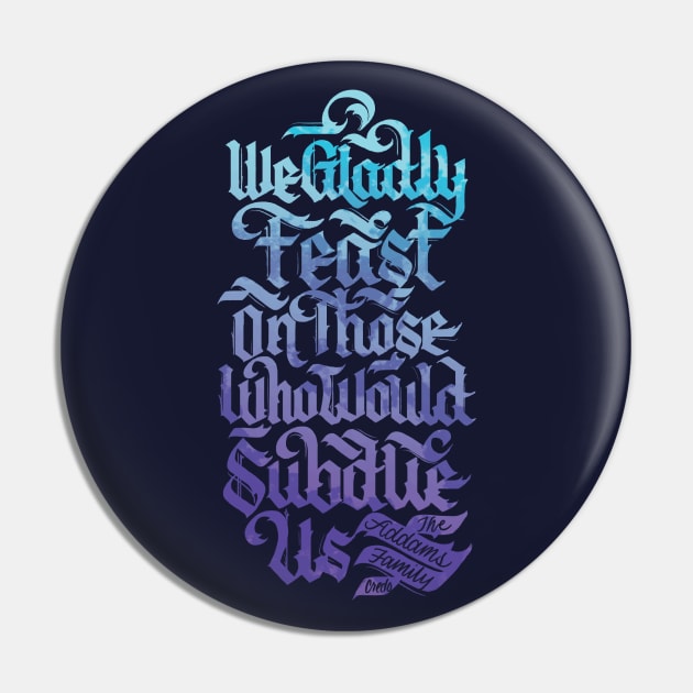 We Glady Feast Pin by polliadesign