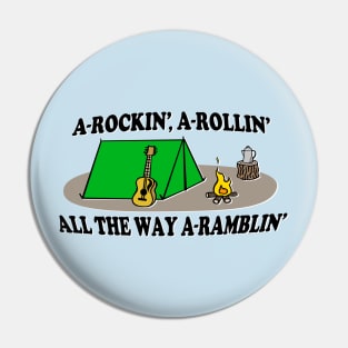 A-Rockin', A-Rollin', All The Way A-Ramblin'! Pin