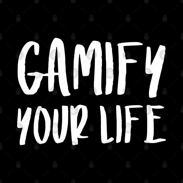 Gamify Your Life | Quotes | Black by Wintre2