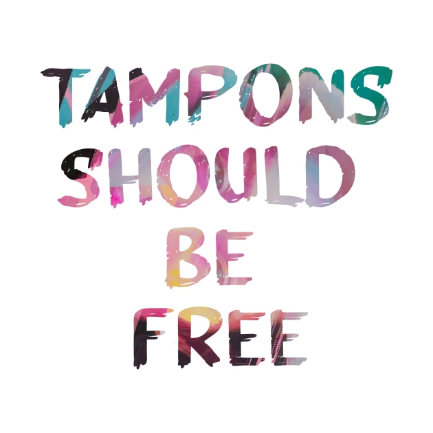 Tampons Should Be Free Quote Glitch Art by raspberry-tea