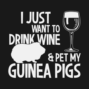 I Just Want To Drink Wine & Pet My Pigs T-Shirt