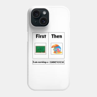 First Teach Then Beach Phone Case