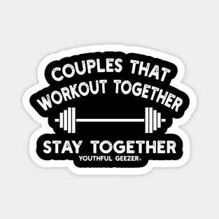 Couples That Workout Together Stay Together Magnet