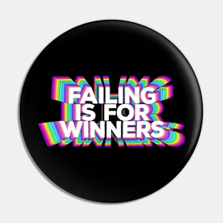 Failing Is For Winners Pin