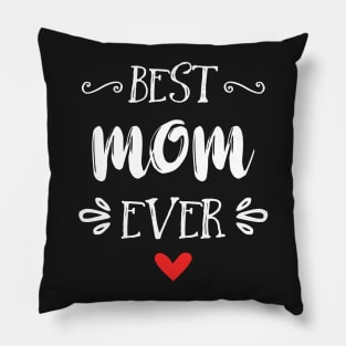 Best Mom Ever Pillow