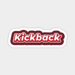 Kickback Magnet