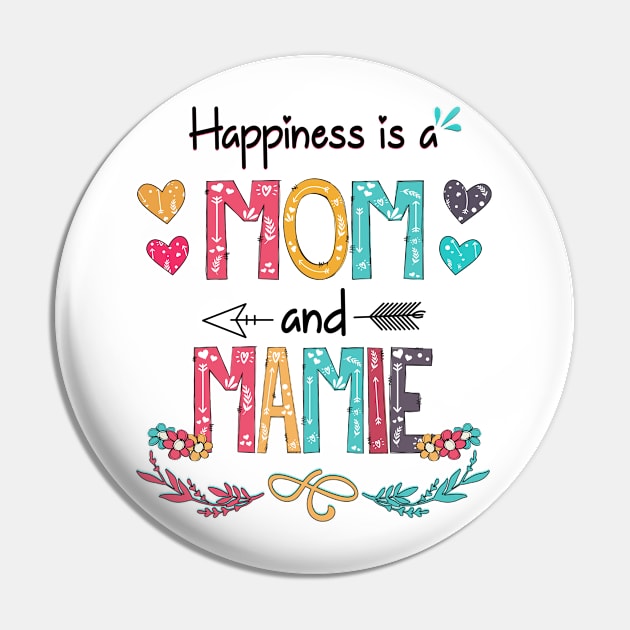 Happiness Is A Mom And Mamie Wildflower Happy Mother's Day Pin by KIMIKA