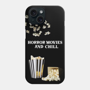 Horror Movies and Chill Phone Case