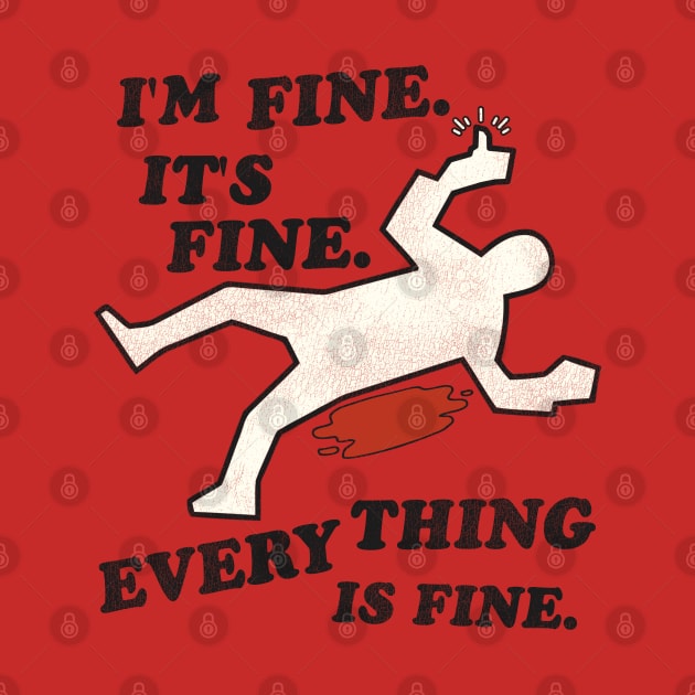 I'm Fine. It's Fine. Everything is Fine. by darklordpug
