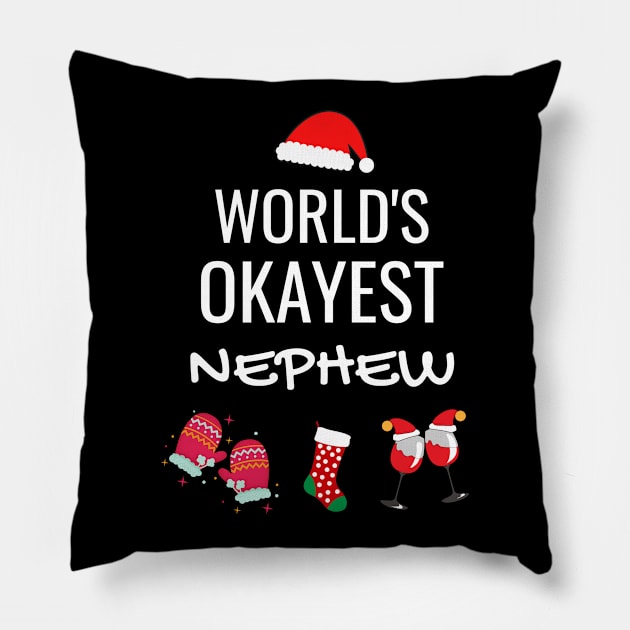 World's Okayest Nephew Funny Tees, Funny Christmas Gifts Ideas for a Nephew Pillow by WPKs Design & Co