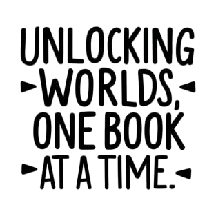 Unlocking worlds, one book at a time T-Shirt