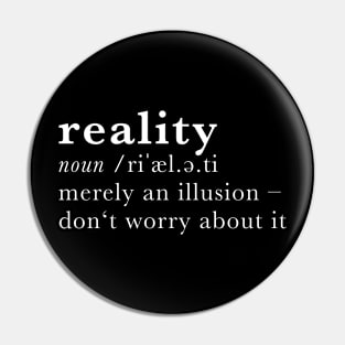 Reality - dictionary definition Pin