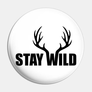 stay wild black antler wildlife Pin