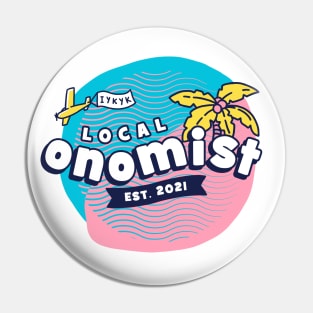 Local Onomist Pin