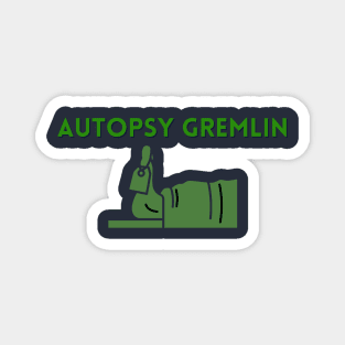 Autopsy Gremlin - NCIS Magnet