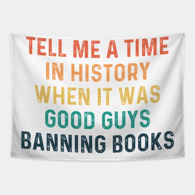 tell me a time when it was good guys banning books Tapestry by BestCatty 