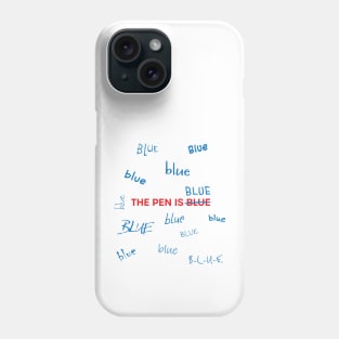 The Pen Is Blue Phone Case