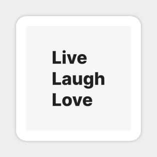 Live Laugh Love Magnet