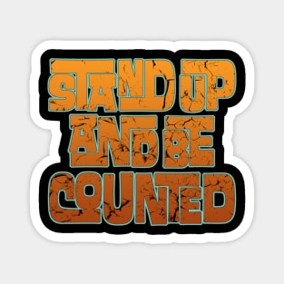 stand up and be counted Magnet