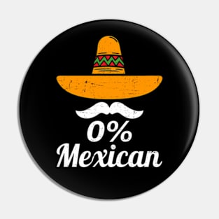 0% Mexican Cinco De Mayo Fiesta Sombrero Funny 5 De Mayo Pin