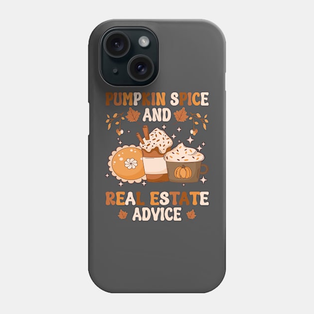 Real Estate Halloween Pumpkin Spice And Real Estate Advice Phone Case by WildFoxFarmCo