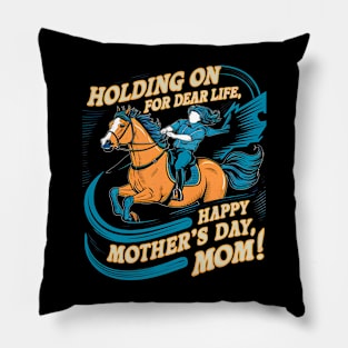 Holding on for dear life Happy mother's day MOM |Memorial day | Mom lover gifts Pillow