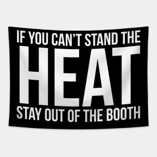 If You Cant Stand The Heat Tapestry