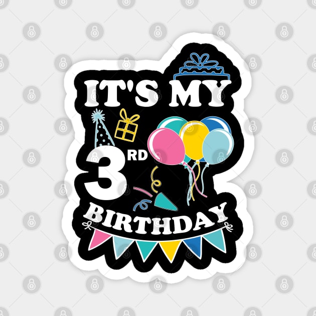 Kids It's My 3rd Birthday Celebrating three years Magnet by greatnessprint