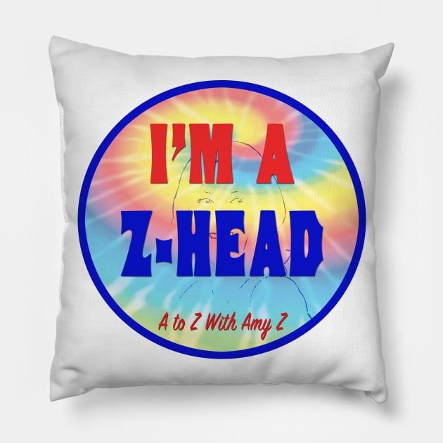 I'm A Z-Head Pillow by AtoZwithAmyZ