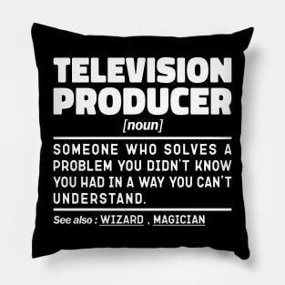 Television Producer Noun Definition Job Title Sarcstic Design Funny Television Producer Pillow